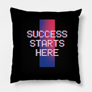 SUCCESS STARTS HERE Pillow