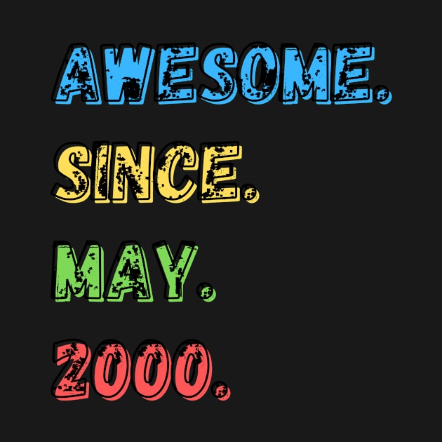 Awesome. Since. May. 2000. Shirt by LBAM, LLC