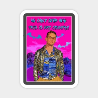 It's Bat Country Magnet