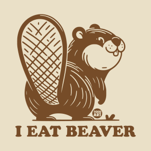 I EAT BEAVER T-Shirt