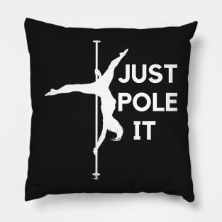 Just Pole It Pillow