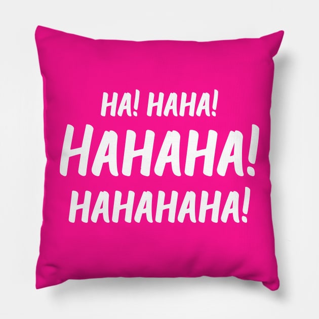 Ha! Haha! Hahaha! Hahahaha! | World Laughter Day 2021 | Quotes | Hot Pink Pillow by Wintre2