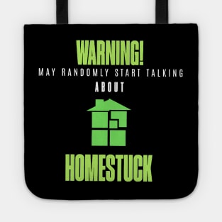 Warning may start talking about Homestuck Tote