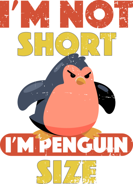 Angry Penguin I'm Not Short I'm Penguin Size Short Funny Kids T-Shirt by alcoshirts