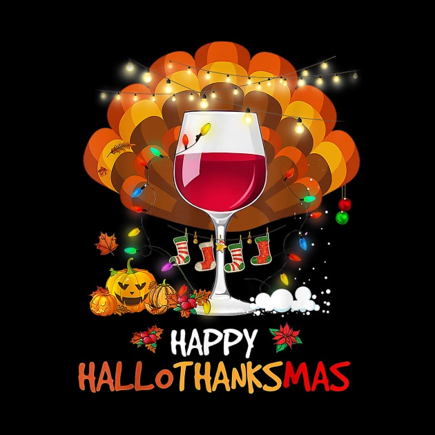 Wine Glass Thankgiving Funny Wine Happy Hallothanksmas Gift by cobiepacior