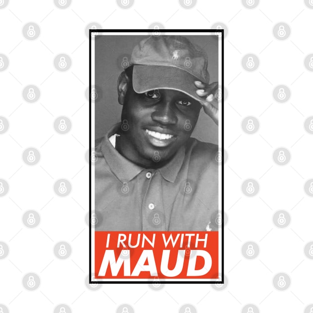 I Run With Maud by VanTees