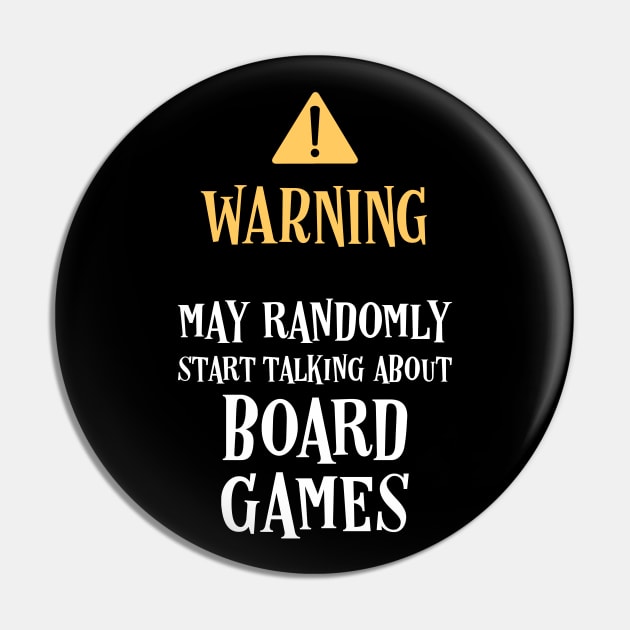 Warning May Randomly Talk About Board Games Pin by pixeptional