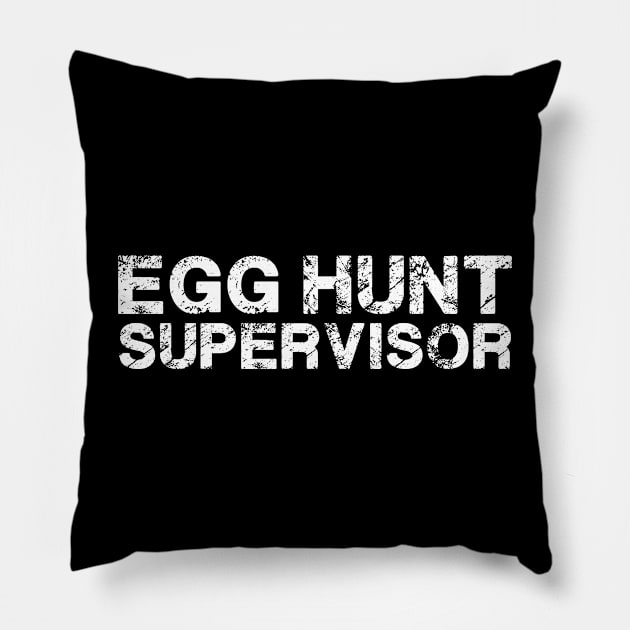 Egg Hunt Supervisor Egg Hunting Party Mom Dad adult Easter Pillow by deafcrafts