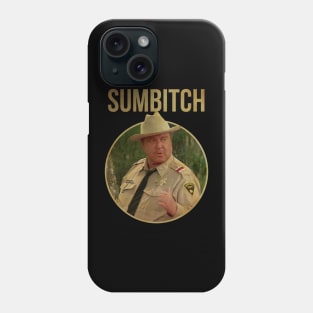 SUMBITCH JUSTICE SHERIFF Phone Case