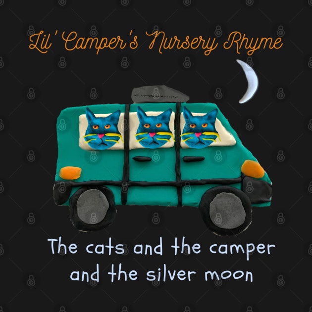 Lil' Camper's Nursery Rhyme The Cats and the Camper and the Silver Moon by Ozzy's EZ Wear