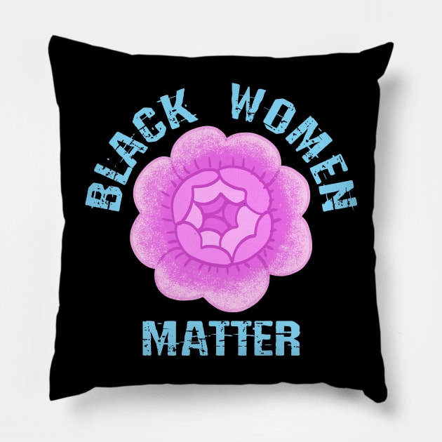 Black female lives matter. Protect, empower, support black girls. More power to black women. Black girl magic. Smash the patriarchy. Race, gender, equality. Vintage pink rose. Pillow by BlaiseDesign