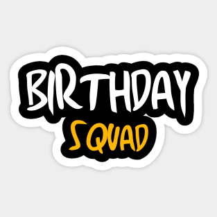 Download Birthday Squad Svg Stickers Teepublic