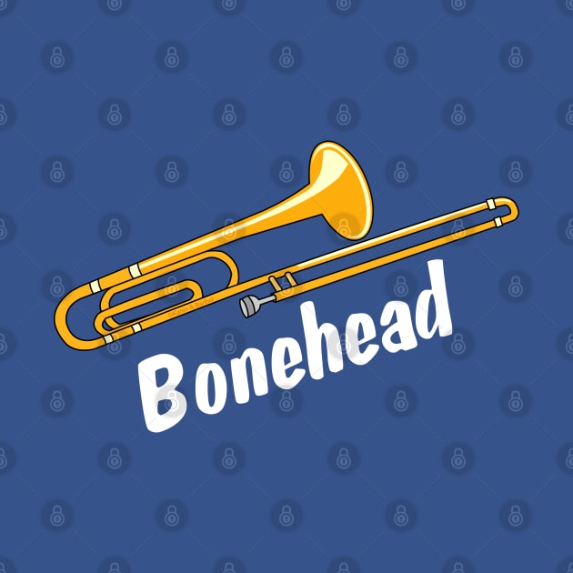 Bonehead White Text Funny Trombone by Barthol Graphics