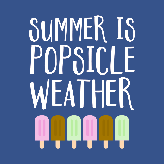 Summer Is Popsicle Weather by FlashMac