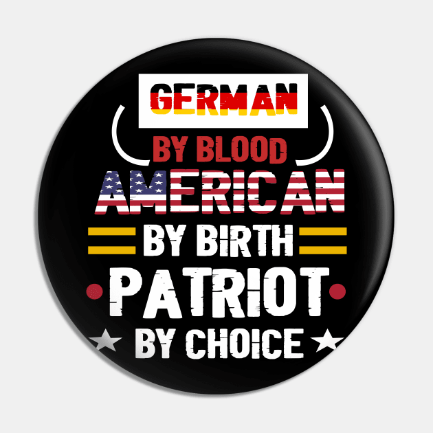 German By Blood American By Birth Patriot By Choice - German flag -  American flag . Pin by TeamLAW