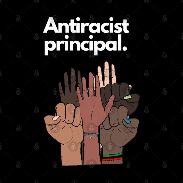 Antiracist Principal by March 8 Made