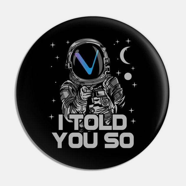 Astronaut Vechain Crypto VET Coin I Told You So Token Cryptocurrency Wallet Birthday Gift For Men Women Kids Pin by Thingking About