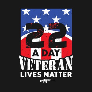 22 Day Veteran Lives Matter Suicide Awareness T-Shirt