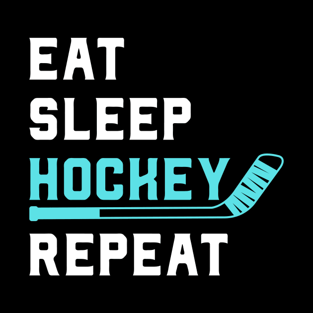 Eat Sleep Hockey Repeat by Thoratostore