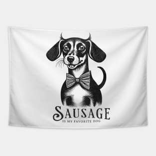 Sausage is my favorite dog - Joyful Dachshund Weiner Dog Tapestry