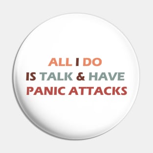 all I do is talk and have panic attacks - funny introverts quotes Pin