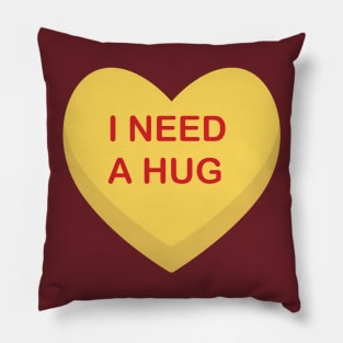 Hugs needed Pillow