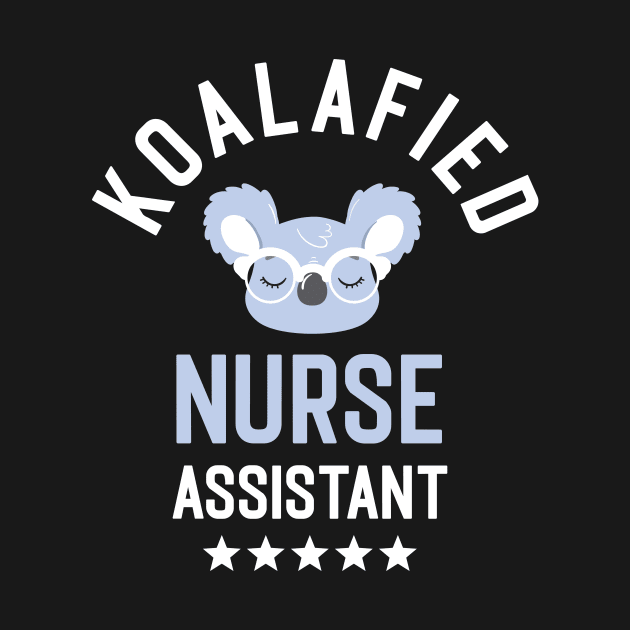 Koalafied Nurse Assistant - Funny Gift Idea for Nurse Assistants by BetterManufaktur