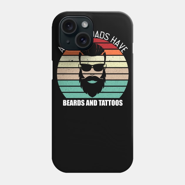 awesome dads have beards and tattoos Phone Case by hadlamcom