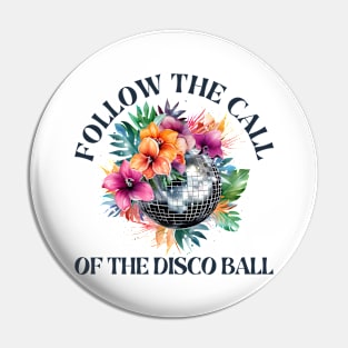 Follow the call of the disco ball - Made In The 80s Retro Pin