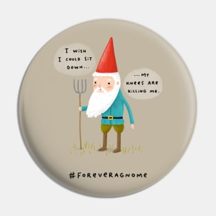 Forever a Gnome 1 Pin