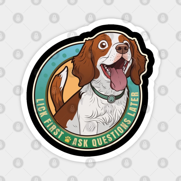 Lick First Brittany Spaniel Design Magnet by DanielLiamGill