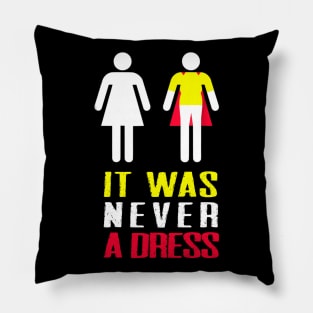 It Was Never A Dress Feminism Pillow