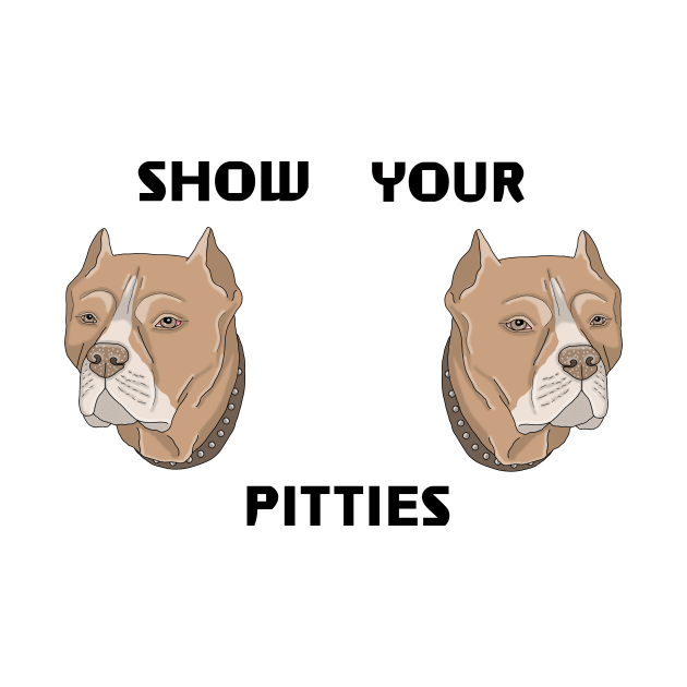 Show your Pitties by Artbychb