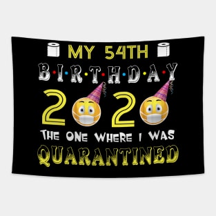 my 54th Birthday 2020 The One Where I Was Quarantined Funny Toilet Paper Tapestry