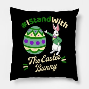 I Stand with the Easter Bunny Pillow