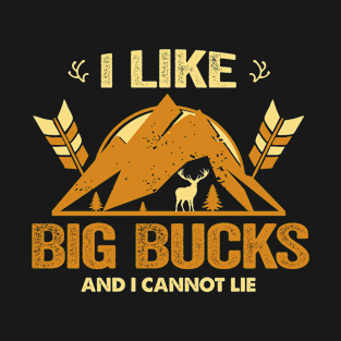 Deer Hunting - I Like Big Bucks And I can't Lie T-Shirt