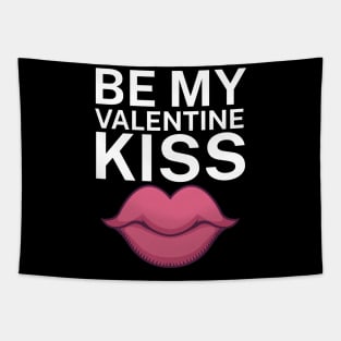 Be my valentine kiss Tapestry