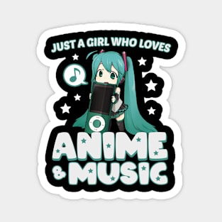 Just A girl Who loves Anime and music Magnet