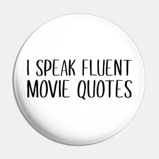 I Speak Fluent Movie Quotes Pin