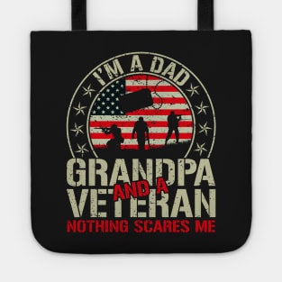 Im A Dad Grandpa And Veteran Nothing Scares Me Tote