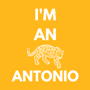 I'm an Antonio T-Shirt