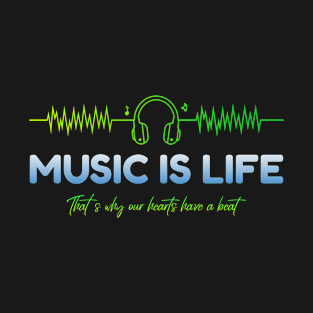 Music Is Life T-Shirt