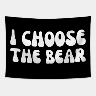 I Choose the Bear Tapestry