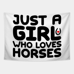 Just A Girl Who Loves Horses Tapestry