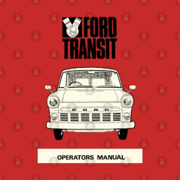 FORD TRANSIT - operators manual by Throwback Motors