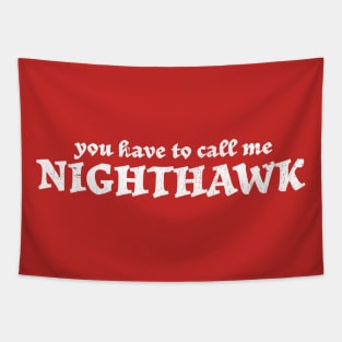 you have to call me Nighthawk Modern Red Tapestry