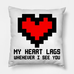 Gaming Pixel Heart Typography "My Heart Lags Whenever I See You" Pillow