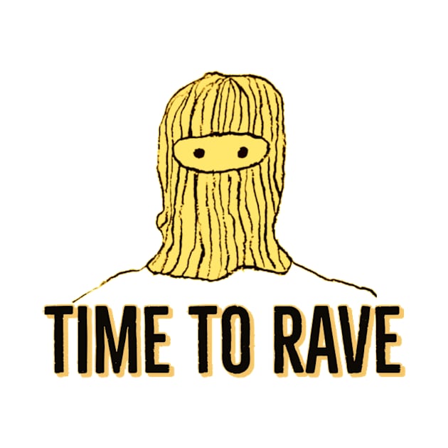 Time to rave by Rave Addict