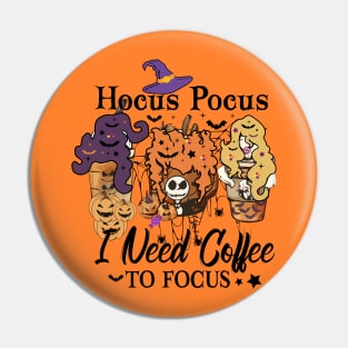 Hocus Pocus I Need Coffee to Focus Pin