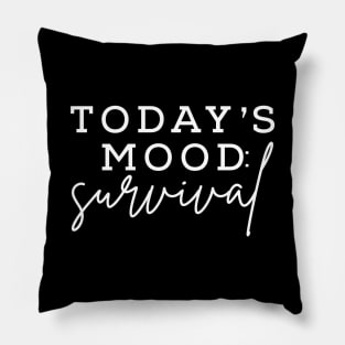 Today's Mood Survival Pillow